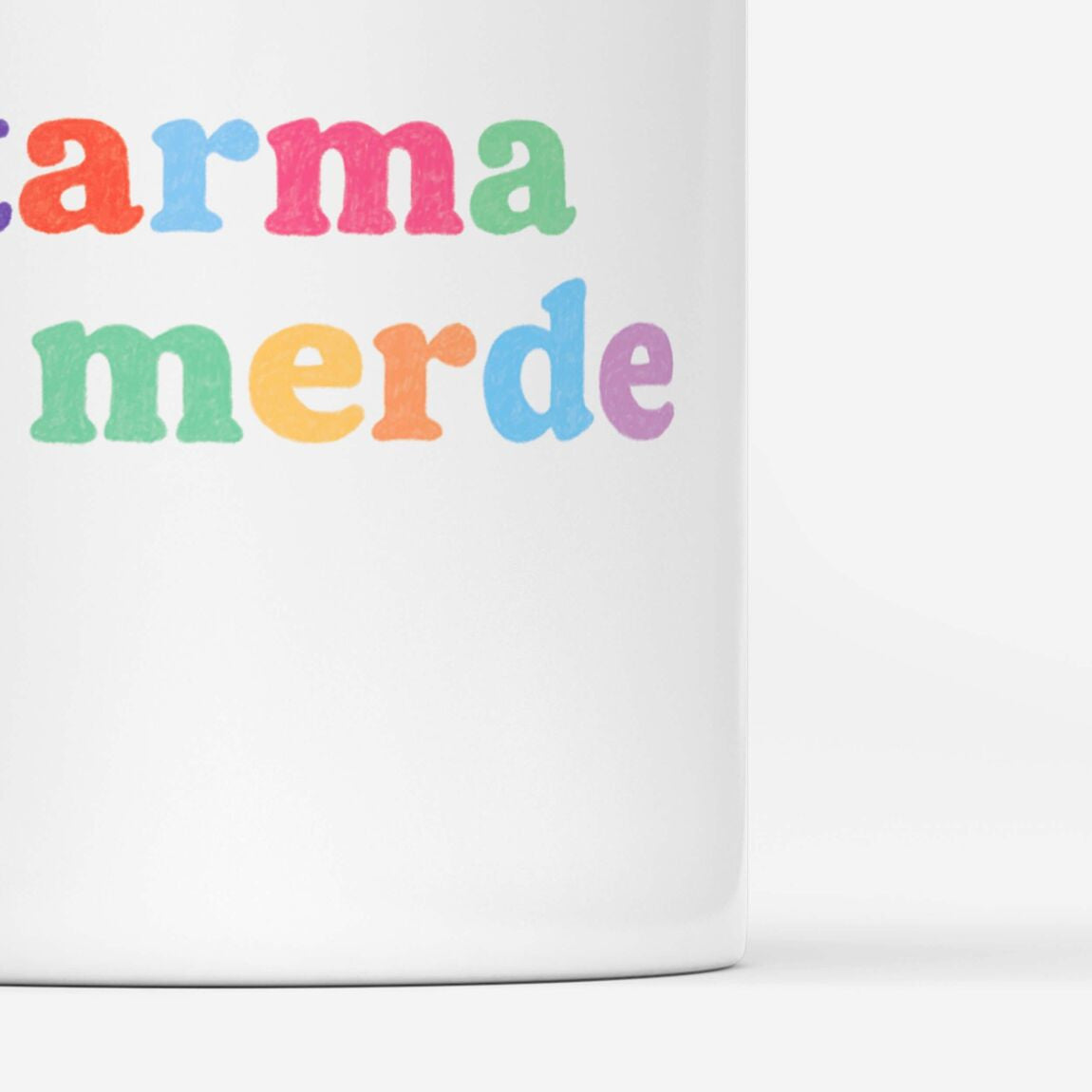 Mug Karma de merde — Thomas Gravereau , Lyon