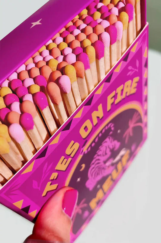 Allumettes XXL - T'es on fire meuf !