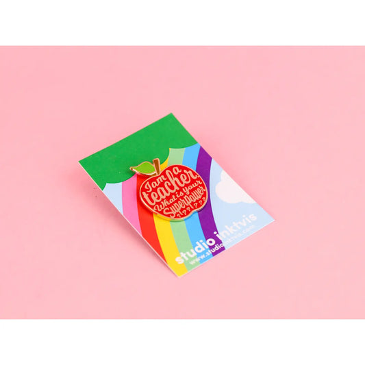 Pins I am a teacher — Studio Inktvis , Lyon