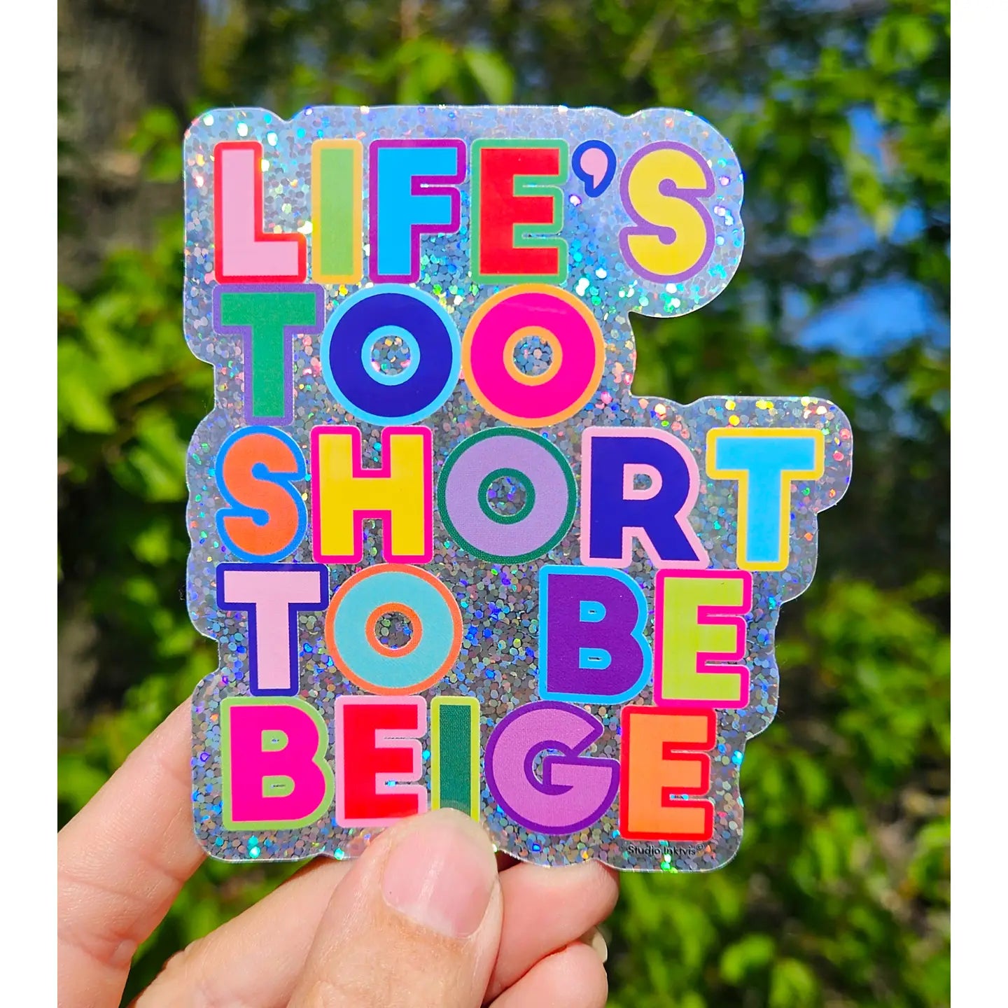Sticker pailleté Life's too short to be beige