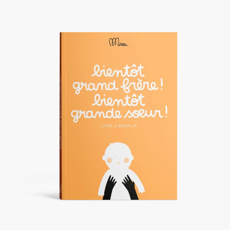 Cahier Bientôt grand frère ! Bientôt grande soeur !