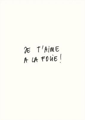 Carte Je t'aime à la folie