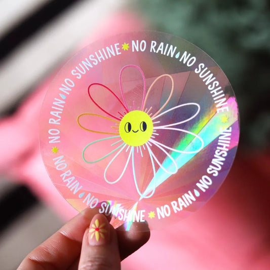Sticker Suncatcher - No rain, no sunshine