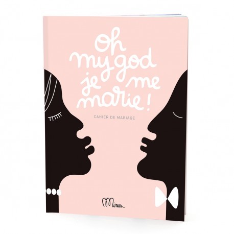 Cahier Oh My God je me marie""