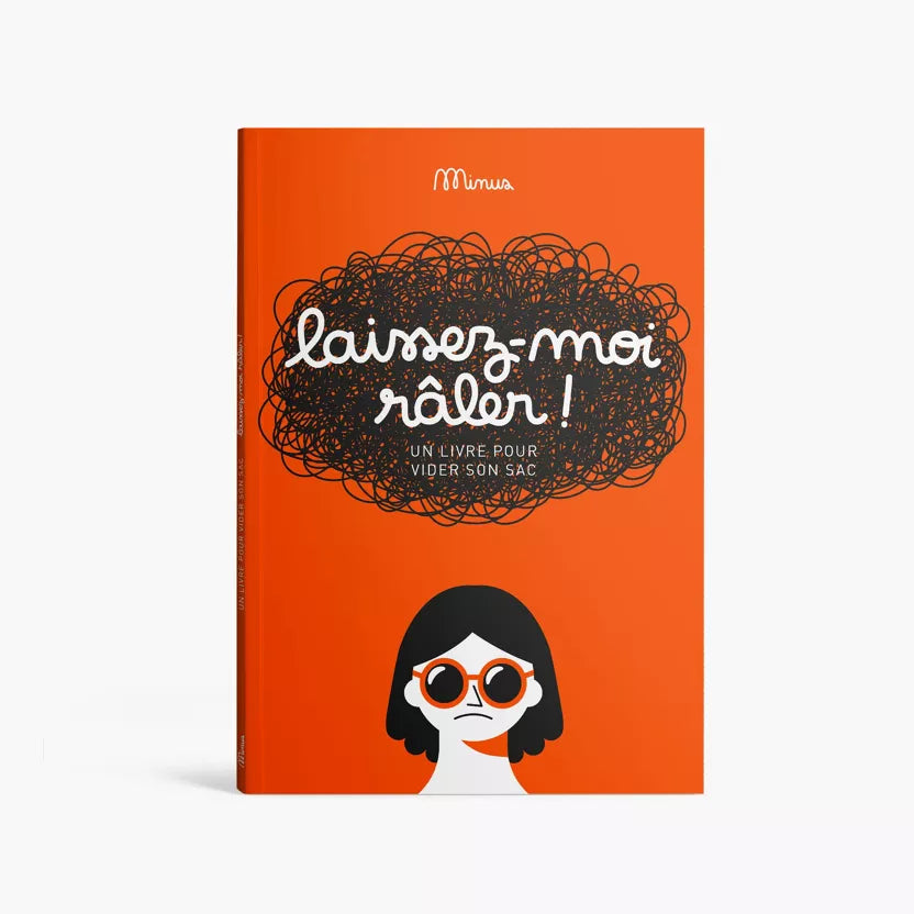 Cahier Laissez-moi râler !