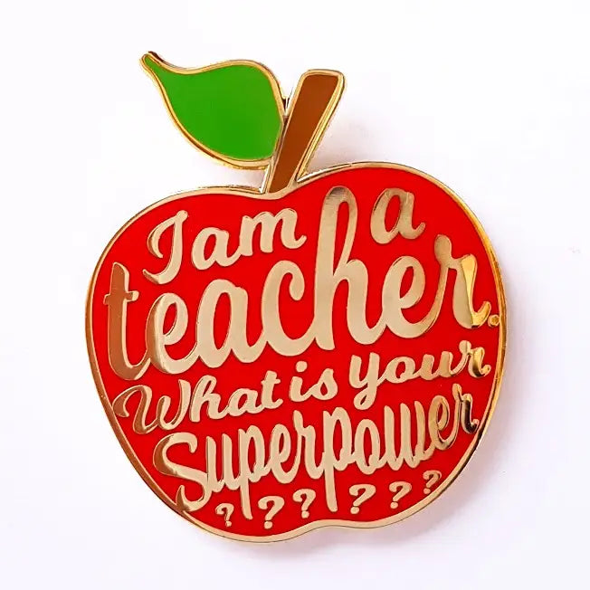 Pins I am a teacher — Studio Inktvis , Lyon