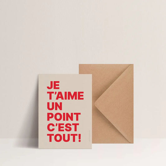 Carte Je t'aime un point c'est tout