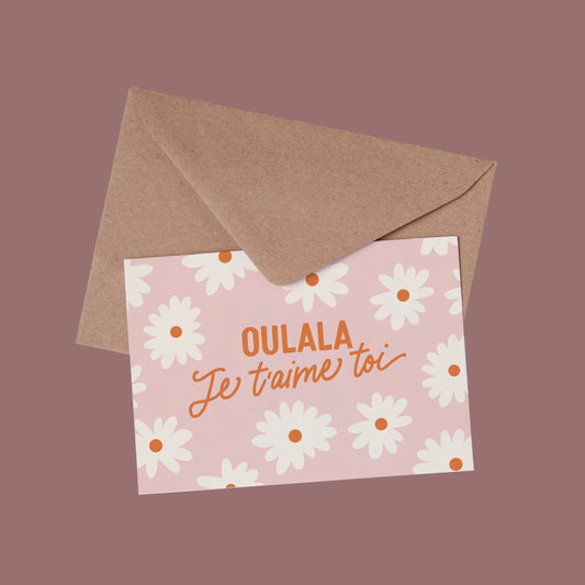 Carte - Oulala je t'aime toi