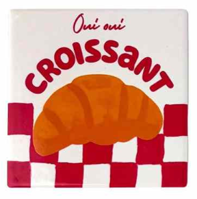 Dessous de verre Paris pâtisserie - Oui oui croissant