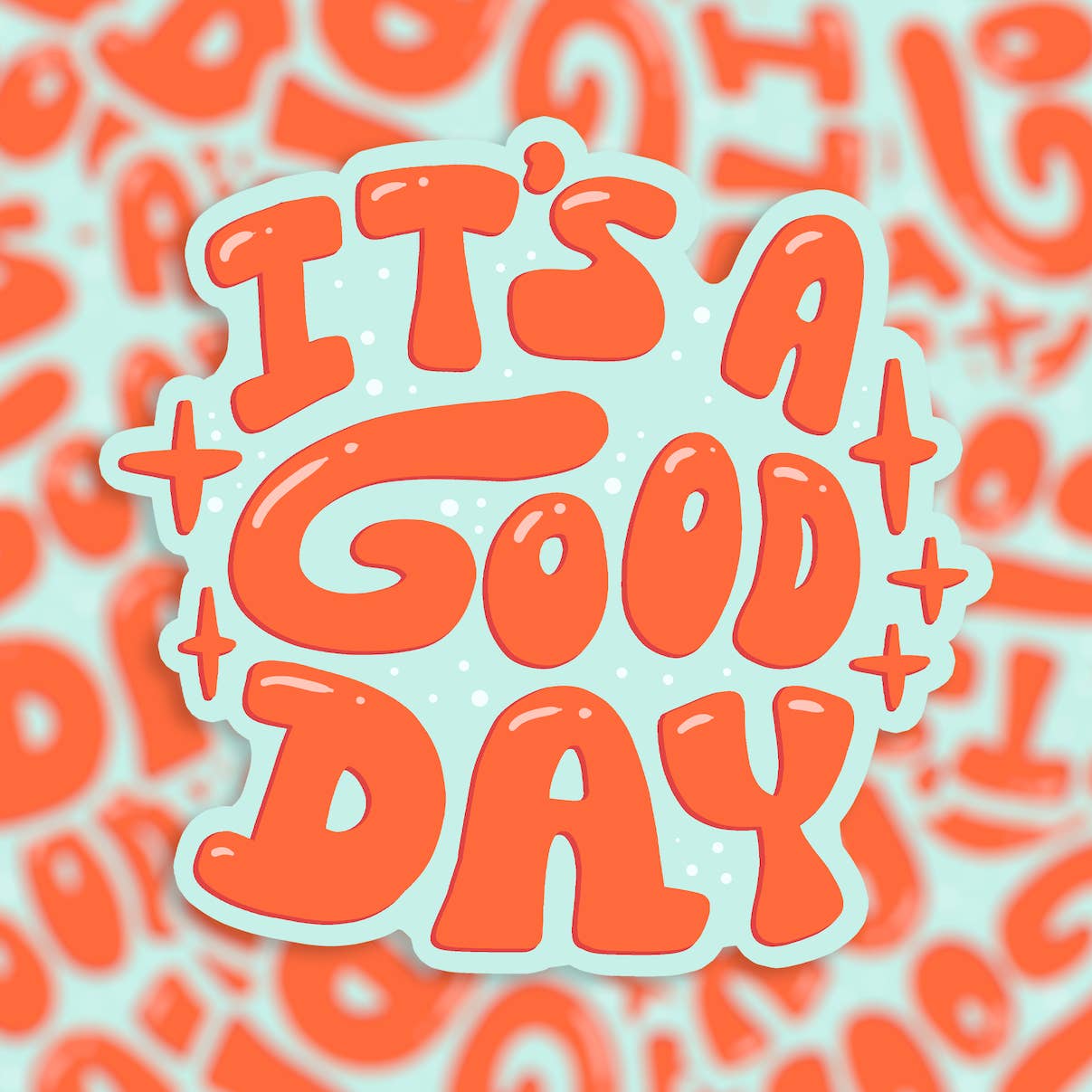 Sticker en vinyle - it's a good day