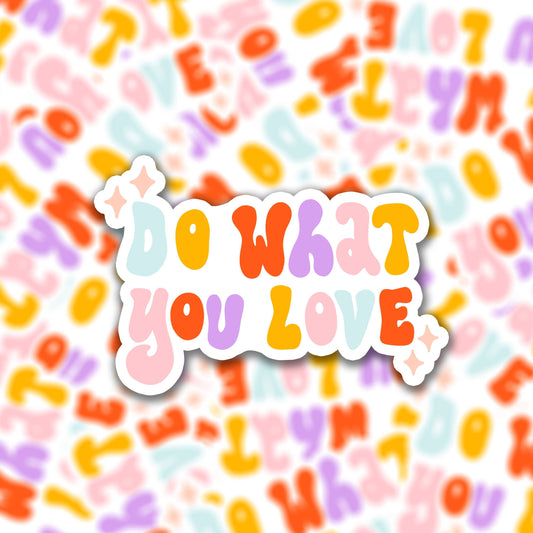 Sticker vinyle - do what you love