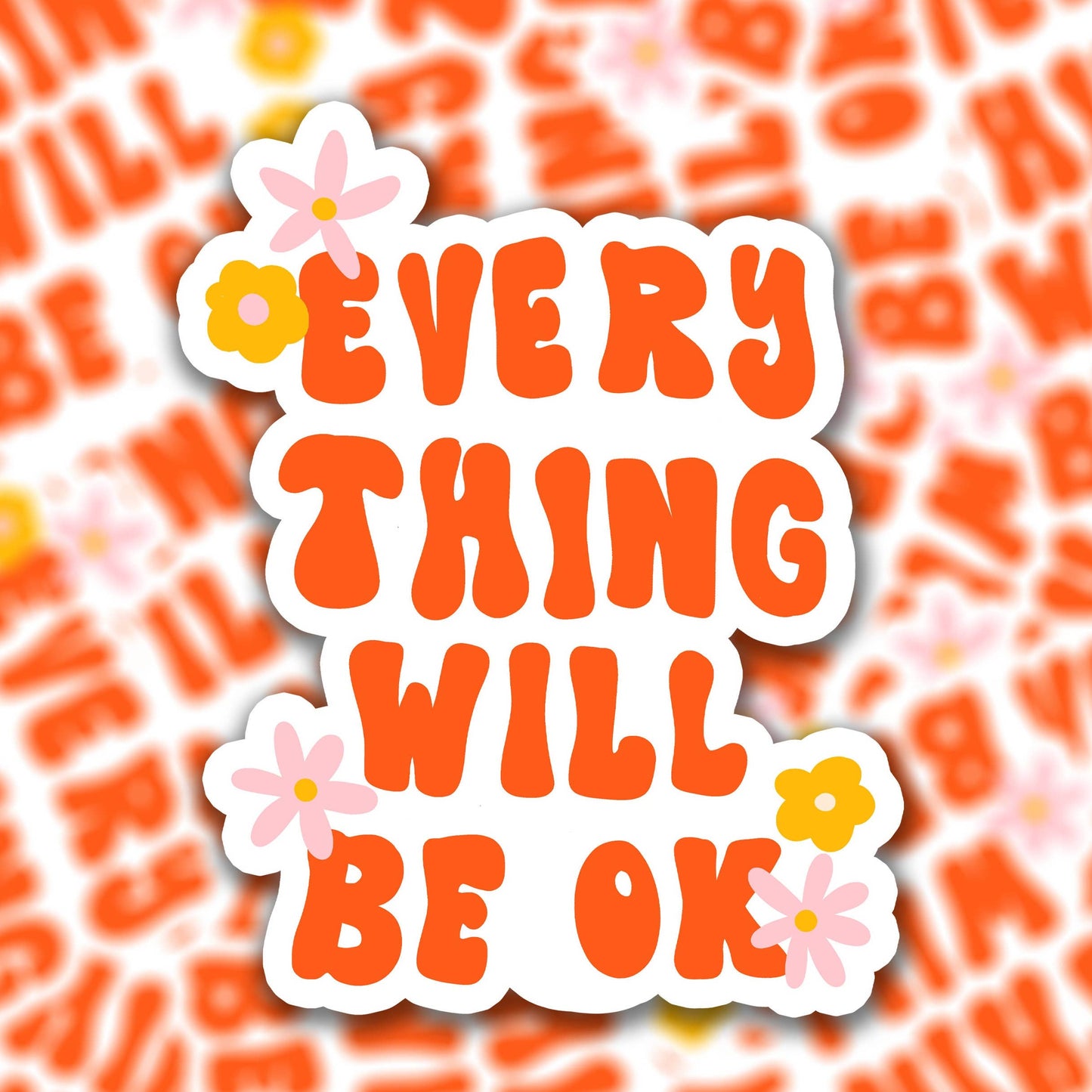 Sticker vinyle - Everything Will Be OK