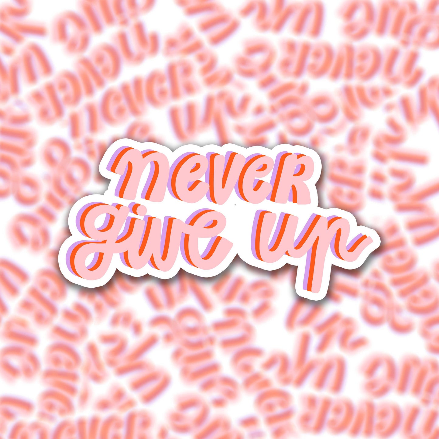 Sticker en vinyle - never give up