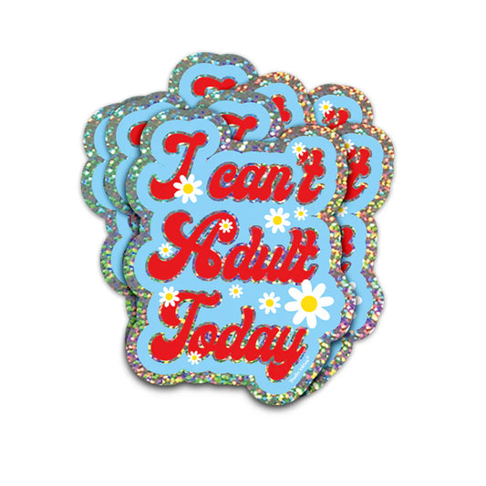 Sticker pailleté I can't adult today